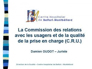 La Commission des relations avec les usagers et