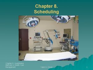 Chapter 8 Scheduling Chapter 8 Quantitatve Methods in