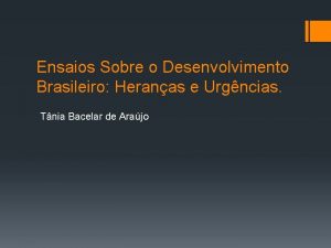 Ensaios Sobre o Desenvolvimento Brasileiro Heranas e Urgncias