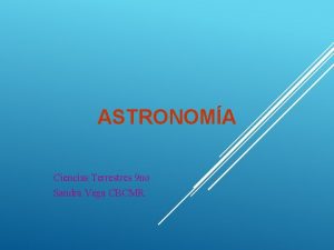 ASTRONOMA Ciencias Terrestres 9 no Sandra Vega CBCMR