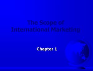 Scope of international marketing