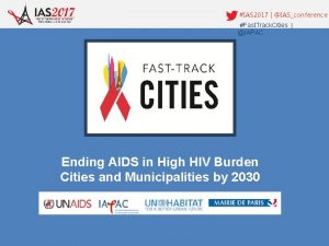 IAS 2017 IASconference Fast Track Cities IAPAC Ending