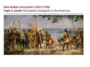 Topic 5 new global connections