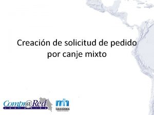 Creacin de solicitud de pedido por canje mixto