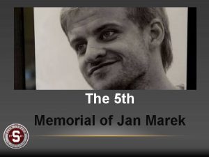 Jan marek memorial