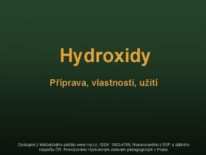 Hydroxidy Pprava vlastnosti uit Dostupn z Metodickho portlu