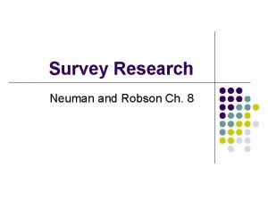 Survey Research Neuman and Robson Ch 8 Introduction