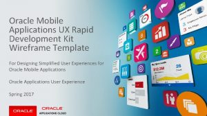 Oracle Mobile Applications UX Rapid Development Kit Wireframe