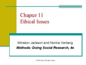 Chapter 11 Ethical Issues Winston Jackson and Norine