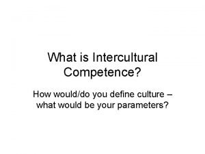 Define intercultural competence
