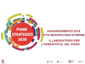 AGGIORNAMENTO 2018 CITT METROPOLITANA DI FIRENZE IL LABORATORIO