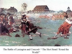 The Battle of Lexington and Concord The Shot