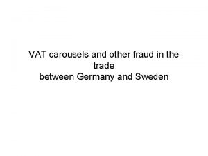 VAT carousels and other fraud in the trade