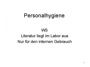 Personalhygiene WS Literatur liegt im Labor aus Nur