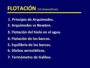 FLOTACIN 52 diapositivas 1 Principio de Arqumedes 2