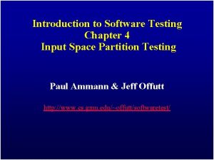 Introduction to Software Testing Chapter 4 Input Space