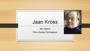 Jaan Kross Ebe Saarna Prnu Koidula Gmnaasium Elust