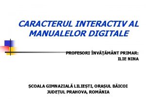 CARACTERUL INTERACTIV AL MANUALELOR DIGITALE PROFESORI NVM NT