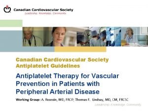 Canadian Cardiovascular Society Antiplatelet Guidelines Antiplatelet Therapy for