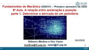 Fundamentos de Mecnica 4300151 Primeiro semestre de 2020