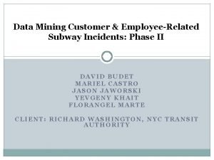 Data Mining Customer EmployeeRelated Subway Incidents Phase II