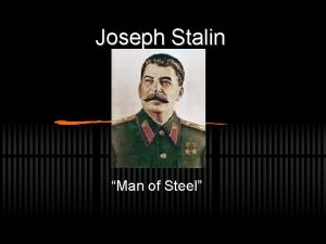 Joseph Stalin Man of Steel The young Stalin