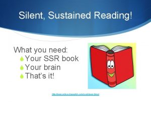 Silent Sustained Reading What you need S Your