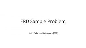 ERD Sample Problem Entity Relationship Diagram ERD Sample