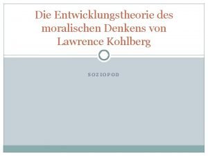 Die Entwicklungstheorie des moralischen Denkens von Lawrence Kohlberg