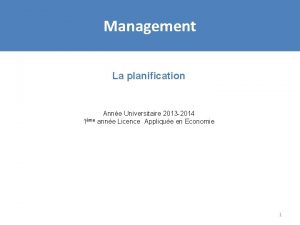 Management La planification Anne Universitaire 2013 2014 1me
