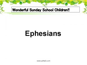 Wonderful Sunday School Children Ephesians www pjthe 3