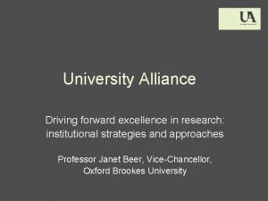 University Alliance Driving forward excellence in research institutional