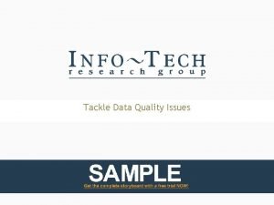 Tackle Data Quality Issues Introduction Data Quality DQ