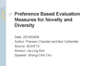 Preference Based Evaluation Measures for Novelty and Diversity
