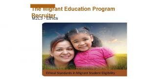 The Migrant Education Program Recruiter M 2 L