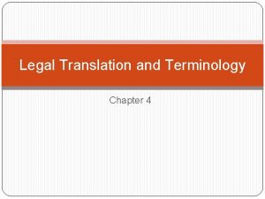 Legal Translation and Terminology Chapter 4 Preview Terminology