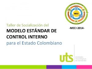 Taller de Socializacin del MODELO ESTNDAR DE CONTROL