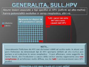 GENERALITA SULLHPV Alcune lesioni associate a tipi specifici