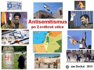 Antisemitismus po 2 svtov vlce Jan Dokal 2013