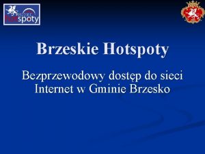Brzeskie Hotspoty Bezprzewodowy dostp do sieci Internet w