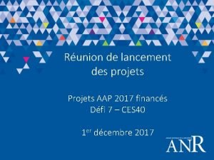 Runion de lancement des projets Projets AAP 2017