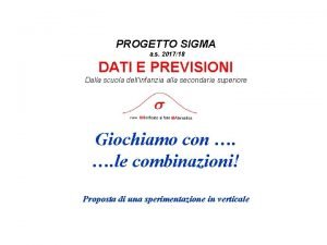 PROGETTO SIGMA a s 201718 DATI E PREVISIONI