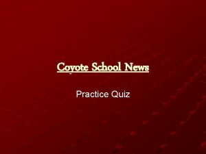 Coyote school news quiz