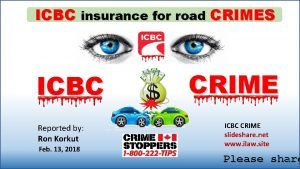 ICBC insurance for road CRIMES ICBC Reported by