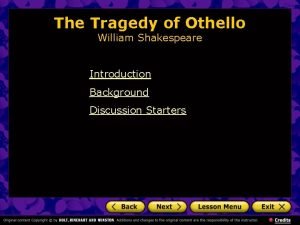 The Tragedy of Othello William Shakespeare Introduction Background
