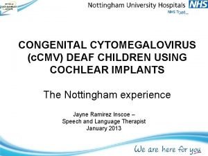 CONGENITAL CYTOMEGALOVIRUS c CMV DEAF CHILDREN USING COCHLEAR