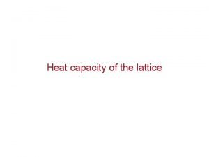 Lattice heat capacity