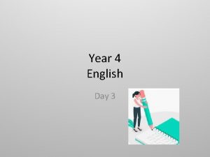 Year 4 English Day 3 Reading Read the
