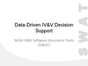 NASA IVV Software Assurance Tools SWAT S W