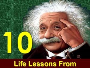 Life Lessons From Albert Einstein has long been